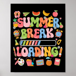 Summer Break Loading Teacher Students End Of Poster