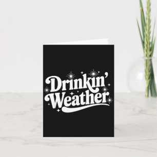 Summer Break Vibes Quote Day Drinking Weather Sayi Card