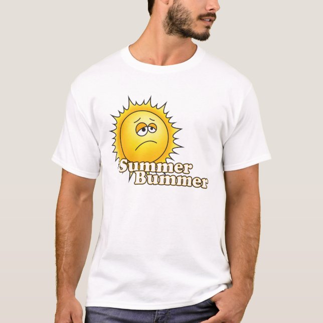 Summer Bummer T-Shirt (Front)