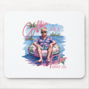 Summer Chillin Like A Felon Trump For President 20 Mouse Mat