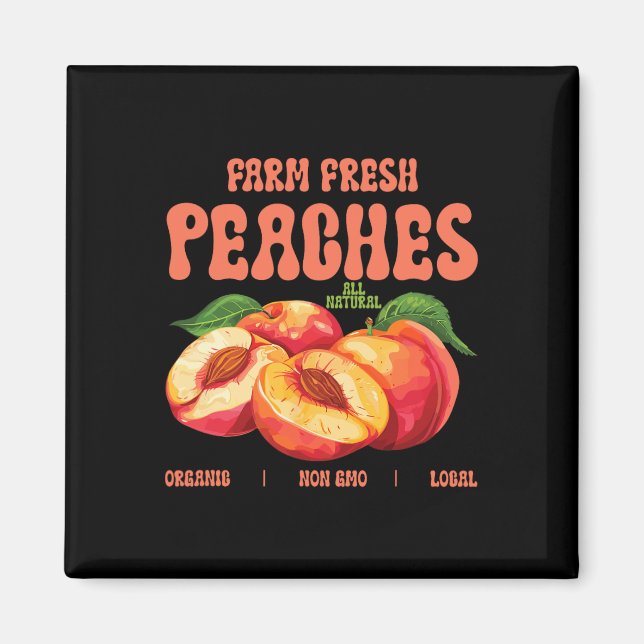 Summer Farm Fresh Peaches Organic Non Gmo Local Fu Magnet (Front)