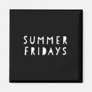 Summer Fridays Shirt  Magnet