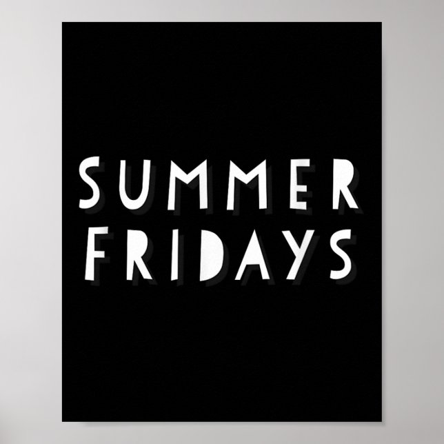 Summer Fridays Shirt  Poster (Front)
