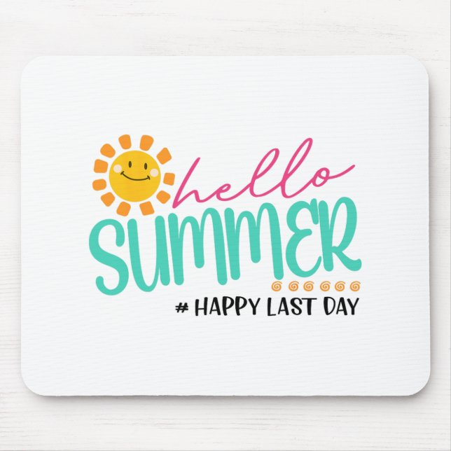 Summer Happy Last Day  Mouse Mat (Front)