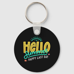 Summer Happy Last Day Of School Teacher Student Key Ring