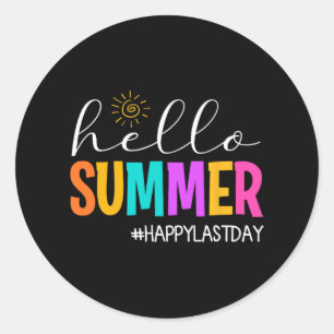 Summer Happy Last Day School Teacher Student 1  Classic Round Sticker