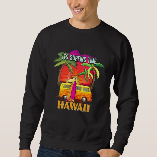 Summer Its Surfing Time Hawai Ii Sweatshirt (Front)
