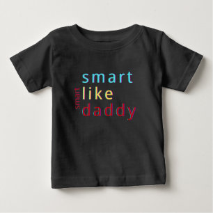 Summer Kids Smart Like Daddy Toddler Baby T-Shirt