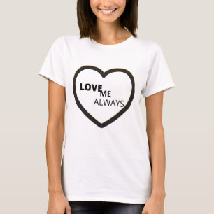 Summer Love Me Always T-Shirt
