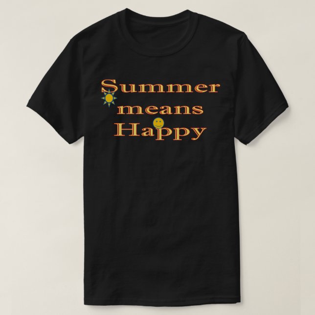 Summer Means Happy T-Shirt (Design Front)