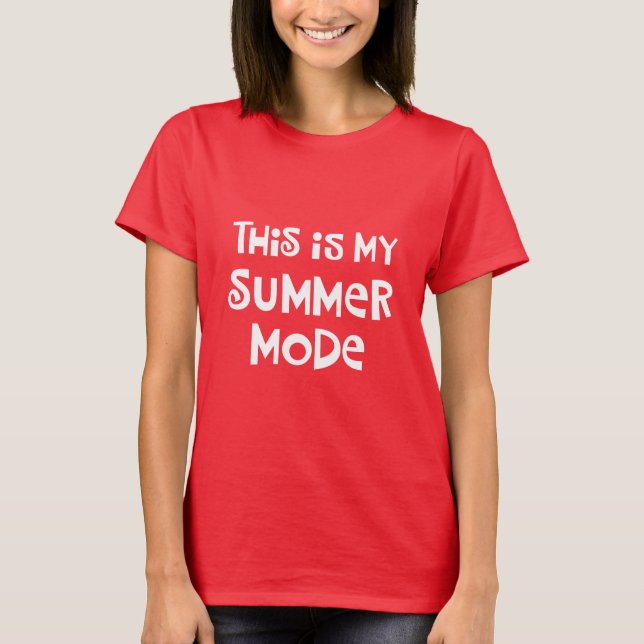 Summer Mode T-Shirt (Front)