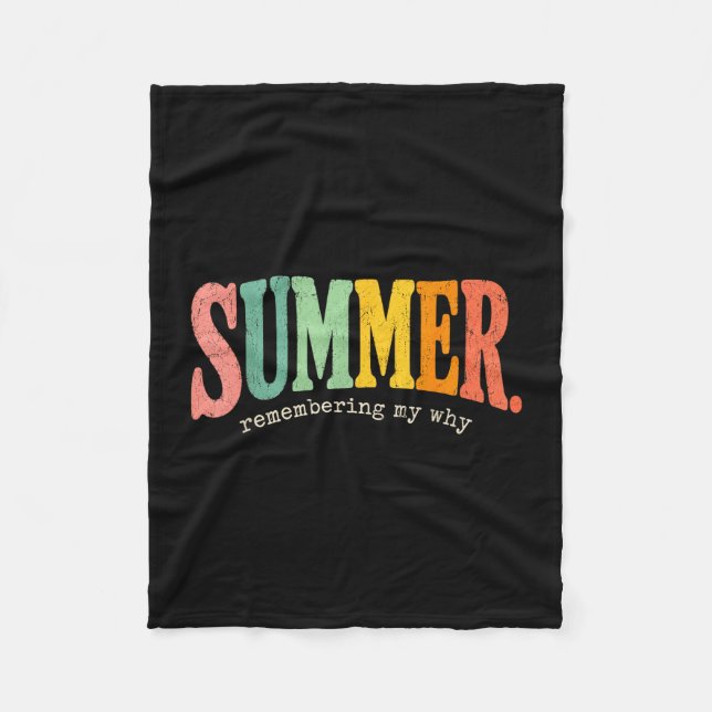 Summer motivation quote remembering my why funny  fleece blanket (Front)