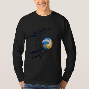 Summer No One Likes A Shady Beach Volleyball Beach T-Shirt