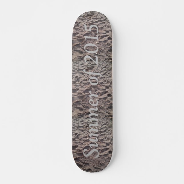 Summer of 2015 Sandy Beach Skateboard (Front)