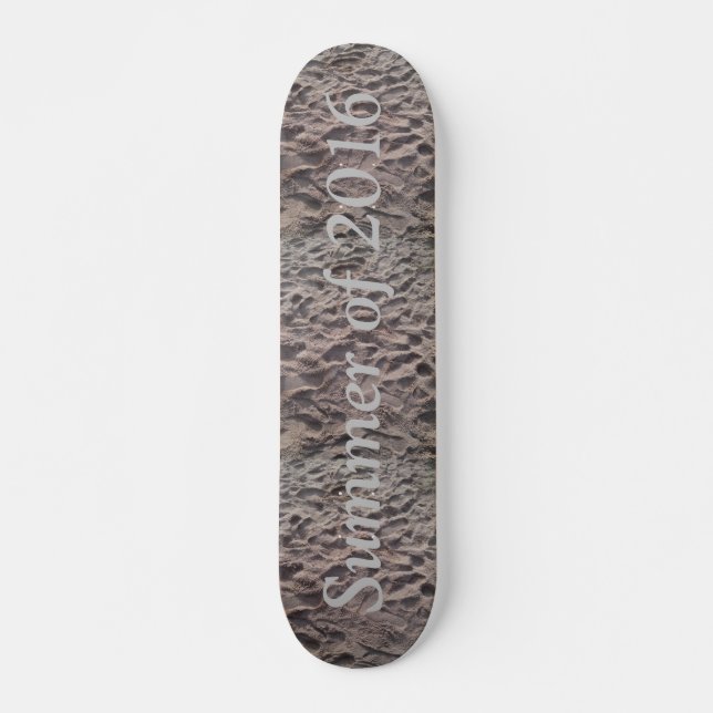 Summer of 2016 Sandy Beach Skateboard (Front)