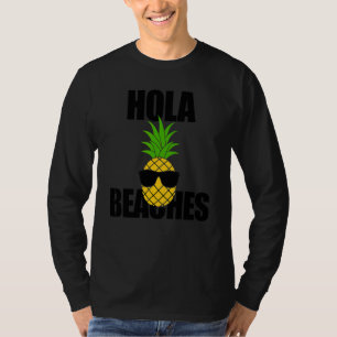 Summer Pineapple Sun Glasses Cruise Hola Beaches 1 T-Shirt