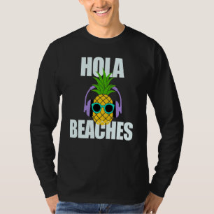 Summer Pineapple Sun Glasses Cruise Hola Beaches 4 T-Shirt