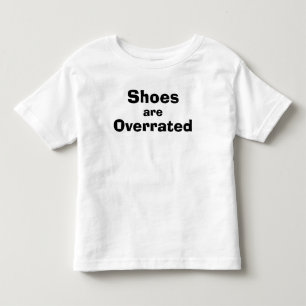 Summer Quote for the kids - Shoes are Overrated Toddler T-Shirt