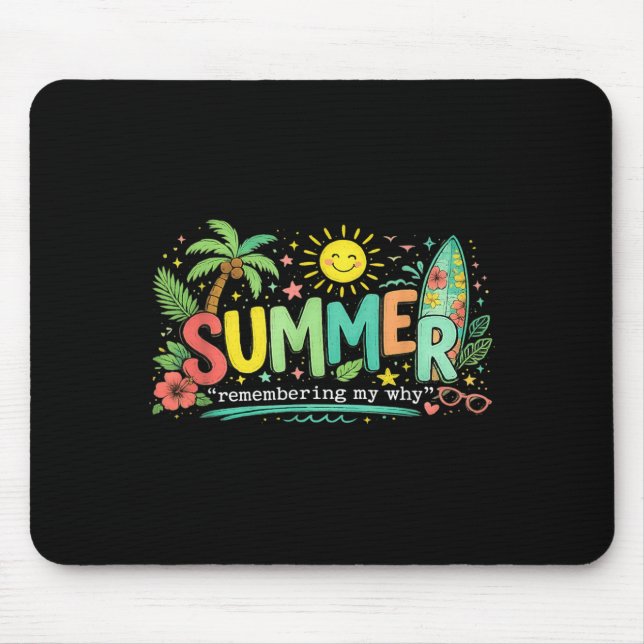 Summer Remember My Why Mouse Mat (Front)