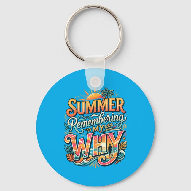 Summer Remembering My Why Beach Key Ring (Front)