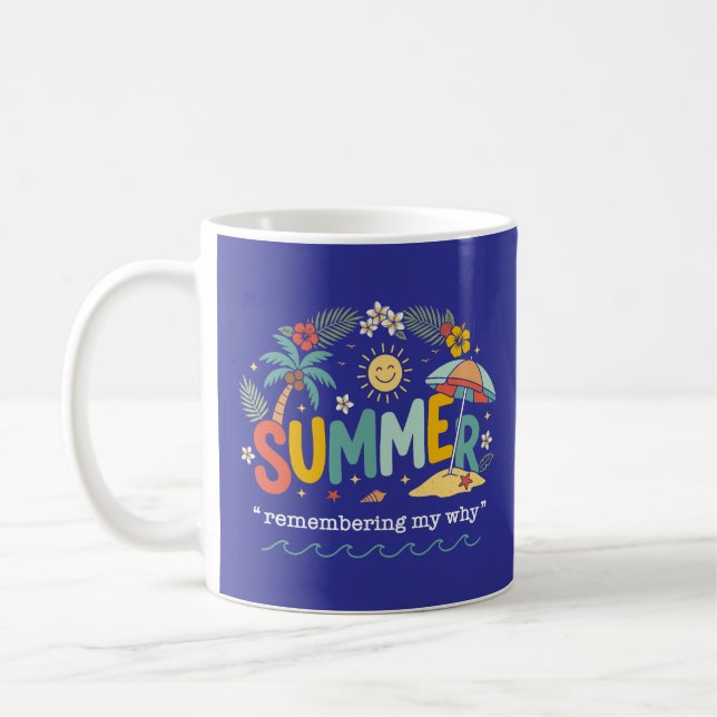 Summer Remembering My Why Coffee Mug (Left)