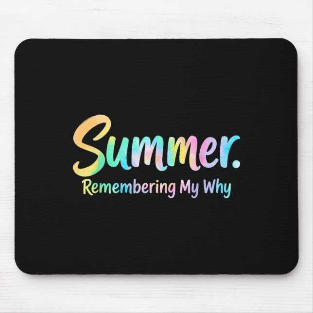 Summer remembering my why  mouse mat (Front)