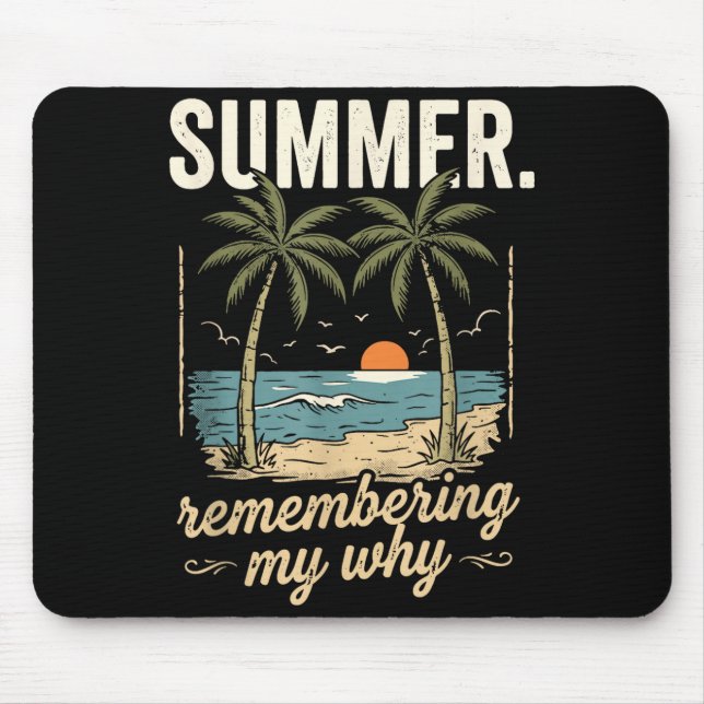 Summer remembering my why  mouse mat (Front)