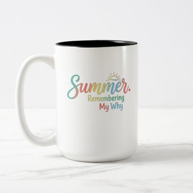 Summer Remembering My Why, teacher gift Two-Tone Coffee Mug (Left)