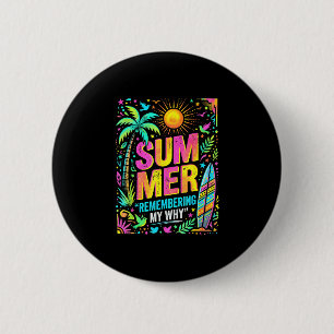 Summer remembering my why tropical vibes 6 cm round badge