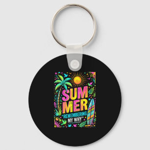 Summer remembering my why tropical vibes key ring