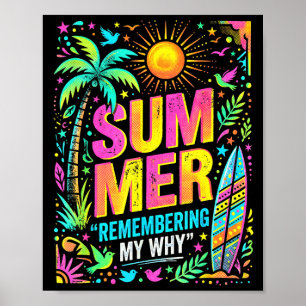 Summer remembering my why tropical vibes poster