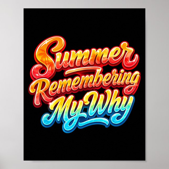 Summer remembering why funny inspirational quote poster (Front)