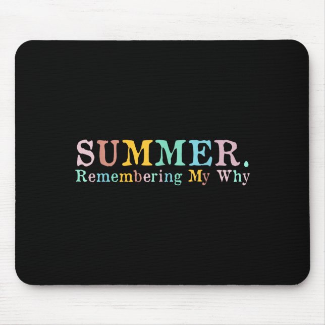Summer Remembering Why Remembering Why Summer Mouse Mat (Front)