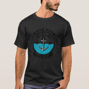 Summer Saying Boat Hair Don t Care Anchor Water T-Shirt