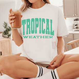 Summer Shirt, Tropical Weather Beachy Vibes Shirt