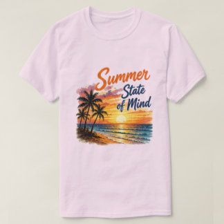 Summer State of Mind | Trendy Beach Vibes T-Shirt