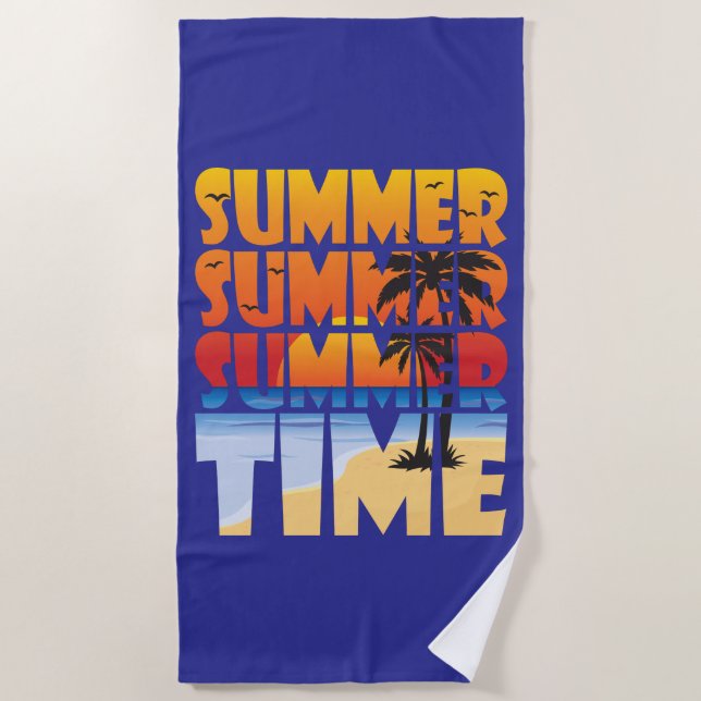 Summer Summer Summer Time! Beach Towel (Front)