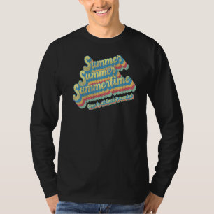 Summer Summer Summertime T-Shirt