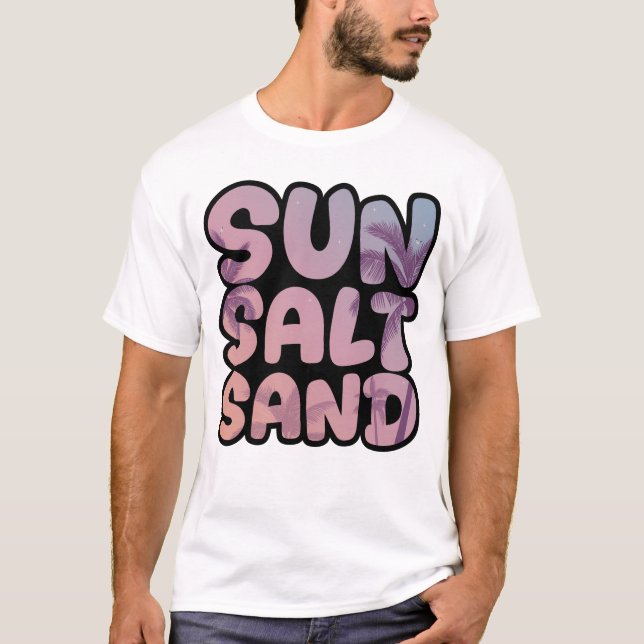 Summer Sun Salt Sand Beach Trip T-Shirt (Front)
