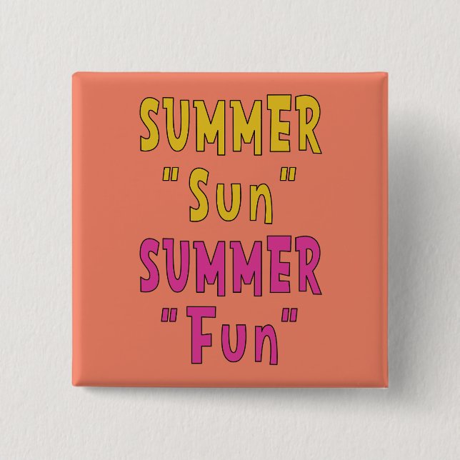 Summer Sun Summer Fun  15 Cm Square Badge (Front)