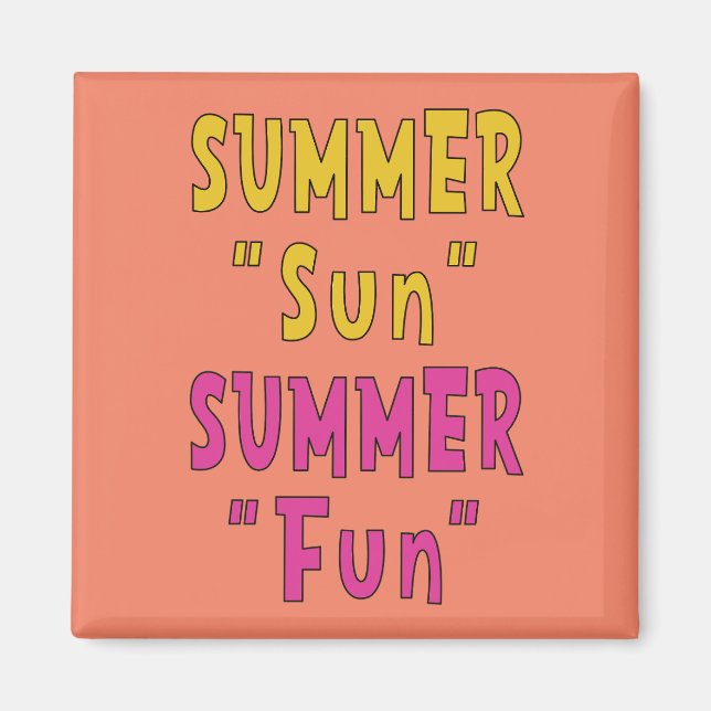 Summer Sun Summer Fun Magnet (Front)