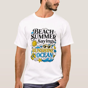Summer Sunshine And Ocean Beach Sayings T-Shirt