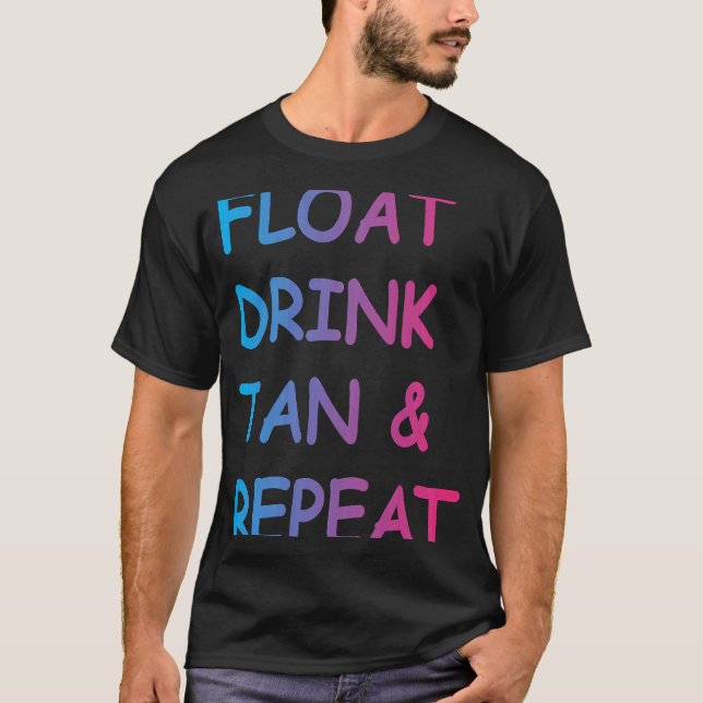 Summer Swimming Pool Float Drink Tan & Repeat T-Shirt (Front)