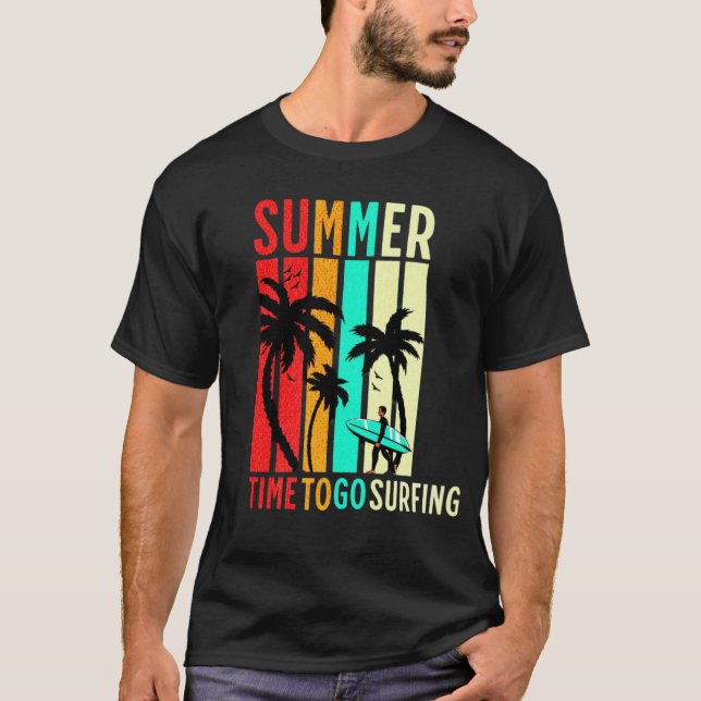 summer , time to go surfing  T-Shirt (Front)