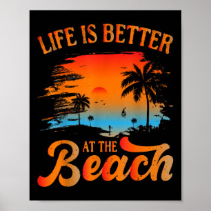 Summer Vacation Beach Vacation_ Life Is Better At Poster