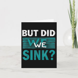 Summer Vacation Did We Sink Boat Ship Captain Sail Card