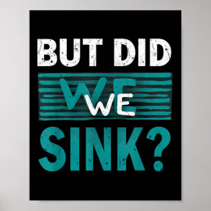 Summer Vacation Did We Sink Boat Ship Captain Sail Poster