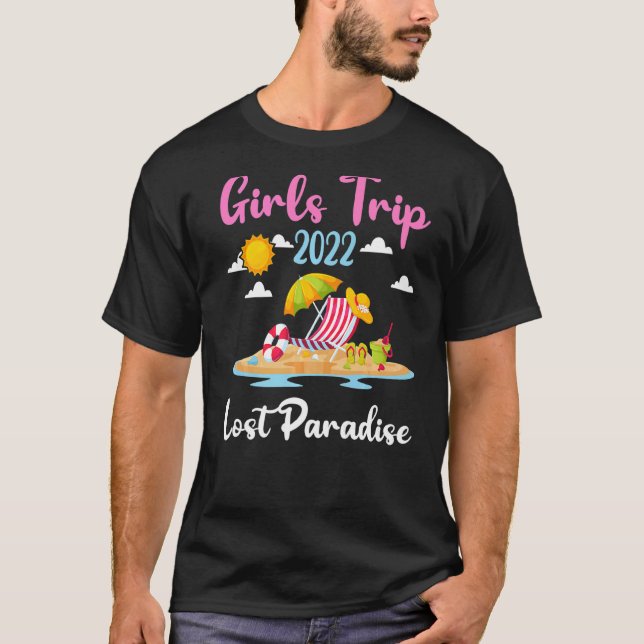 Summer Vacation Girls Trip 2022 Lost Paradise Beac T-Shirt (Front)