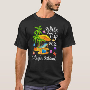 Summer Vacation Girls Trip 2022 Virgin Island Beac T-Shirt