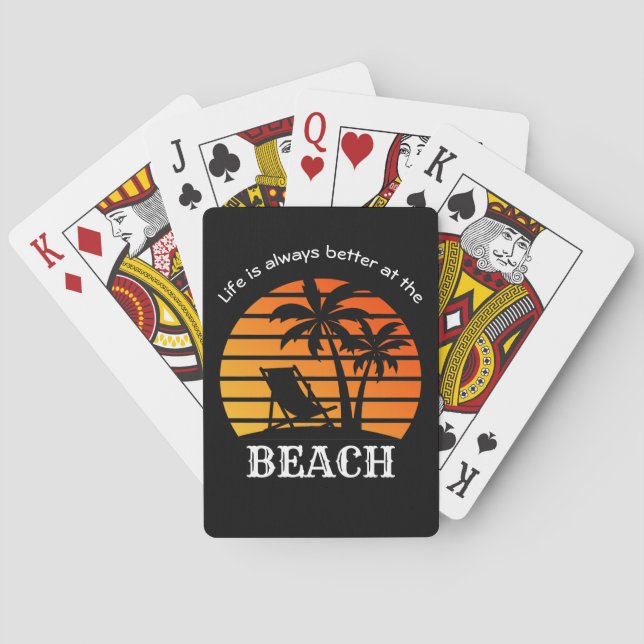 Summer Vacation Life is Always Better at the Beach Playing Cards (Back)